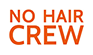 Alle anzeigen No Hair Crew