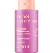 b.fresh It's Not Just A Glaze - Body Wash